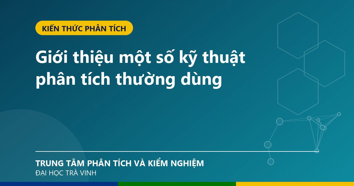 Giới thiệu một số kỹ thuật phân tích thường dùng