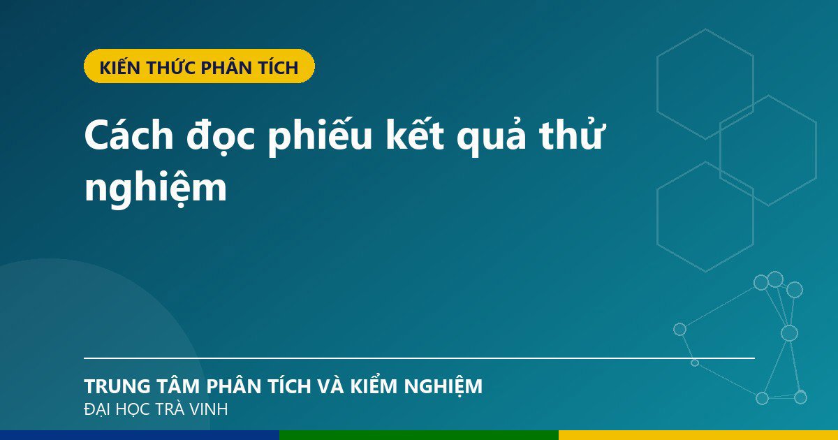 Cách đọc phiếu kết quả thử nghiệm